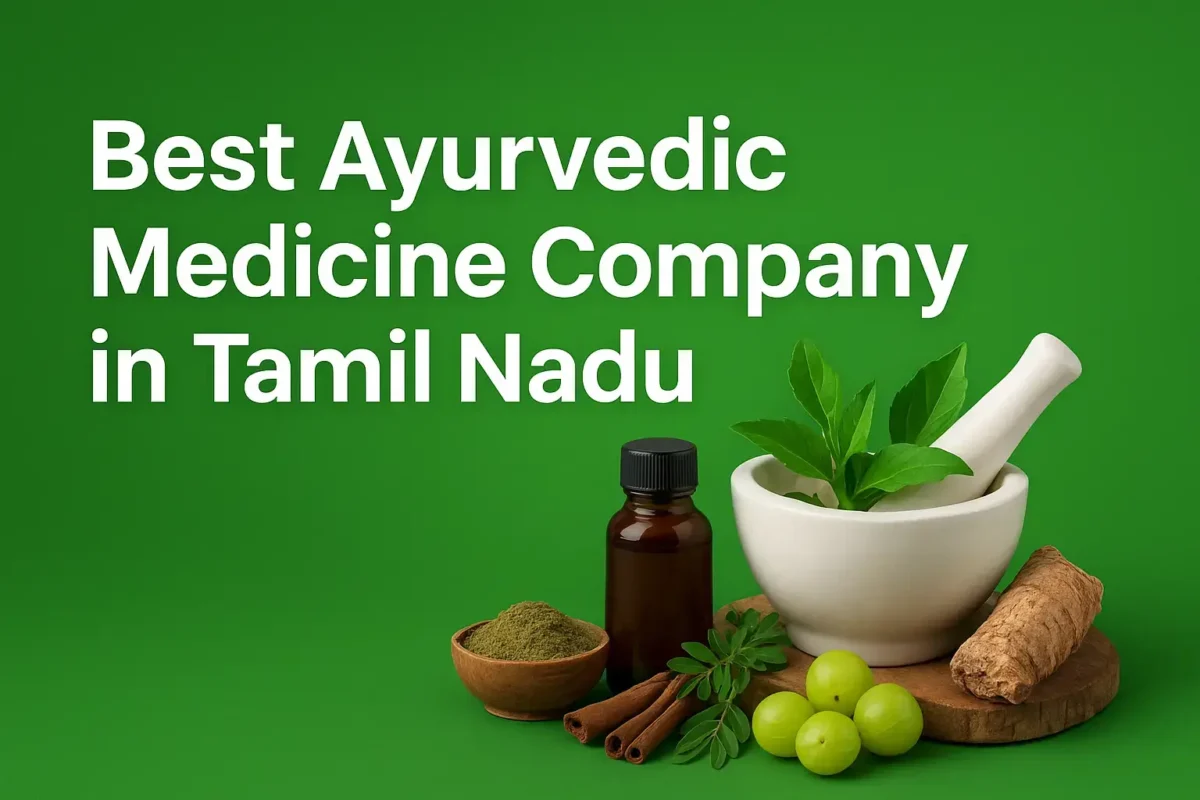 Best Ayurvedic Medicine Company in Tamil Nadu